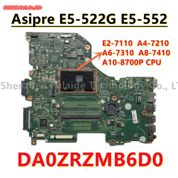DA0ZRZMB6D0 MODEL:ZRZ Pentru Acer Aspire E5-522 E5-522G Laptop Placa de baza Cu E2-7110 A4 A6 A8 A10 CPU NBMWK11002 NBMWL11001