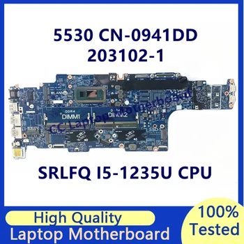 CN-0941DD 0941DD 941DD Placa de baza Pentru DELL 5530 Laptop Placa de baza Cu SRLFQ I5-1235U CPU 203102-1 100% Testate Complet de Lucru Bine