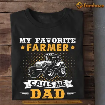 Ziua tatălui Tractor T-shirt, Preferata Mea Fermier Mă sună Tata, Tractor Farmer Sh